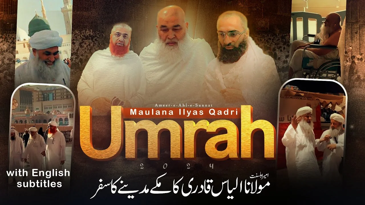 Maulana Ilyas Qadri - Umrah